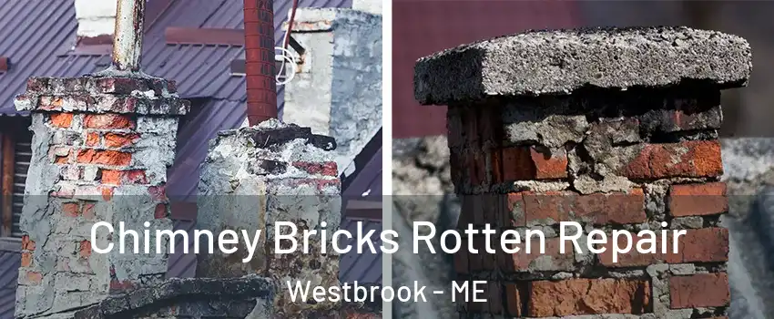  Chimney Bricks Rotten Repair Westbrook - ME
