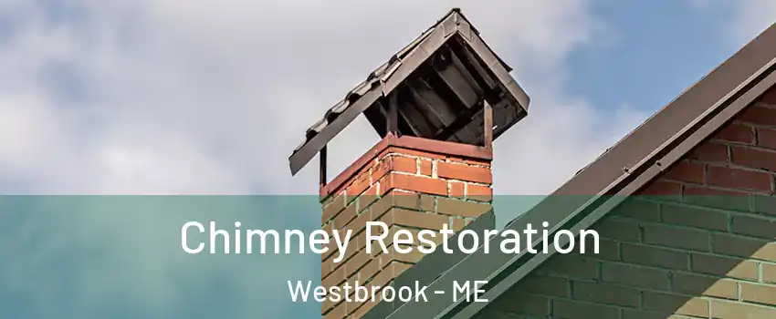  Chimney Restoration Westbrook - ME