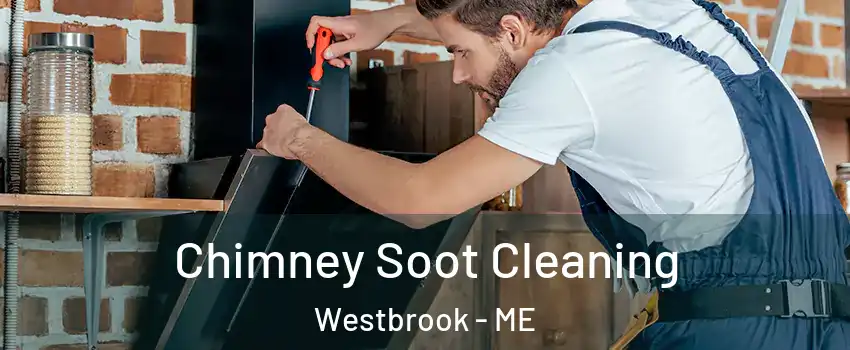 Chimney Soot Cleaning Westbrook - ME