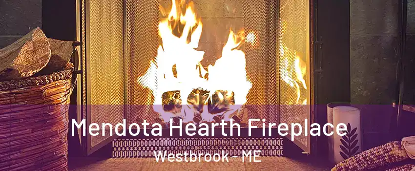  Mendota Hearth Fireplace Westbrook - ME