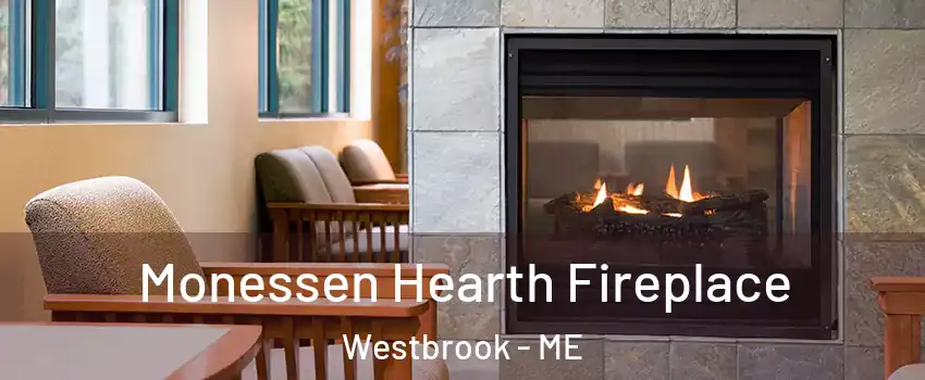 Monessen Hearth Fireplace Westbrook - ME